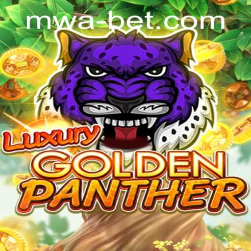 Exploring the Captivating World of LUXURYGOLDENPANTHER: A Deep Dive into the Exciting Game by Mwabet